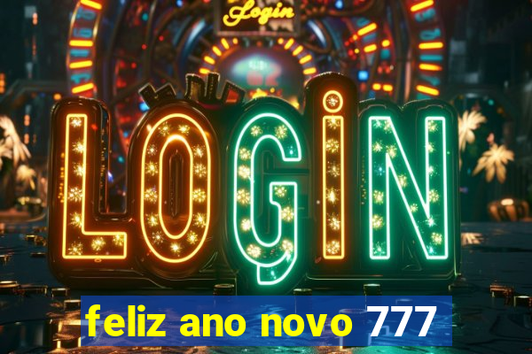 feliz ano novo 777